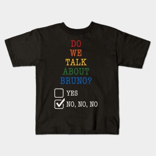 We don't talk about Bruno… Do we? Rainbow Kids T-Shirt